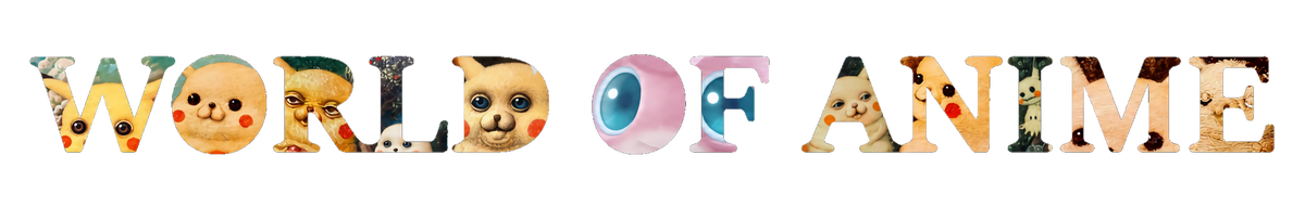 World of Anime